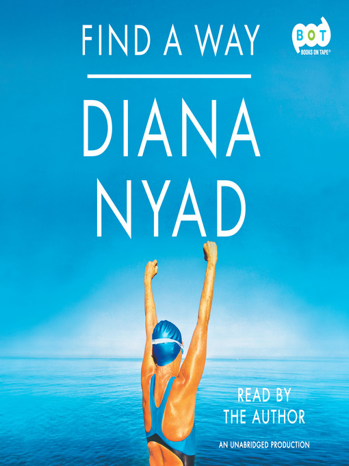 Title details for Find a Way by Diana Nyad - Available